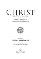 book Christ the Ideal of the Monk: Spiritual Conferences on the Monastic and Religious Life