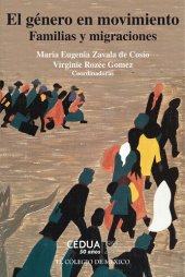 book El género en movimiento: Familias y migraciones