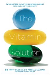 book The Vitamin Solution: Two Doctors Clear the Confusion about Vitamins and Your Health