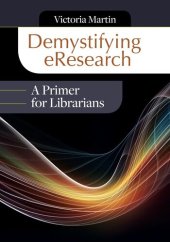 book Demystifying eResearch: A Primer for Librarians