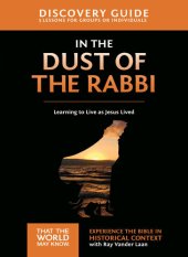 book In the Dust of the Rabbi Discovery Guide: Learning to Live as Jesus Lived