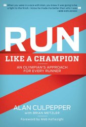 book Run Like a Champion: An Olympian's Approach for Every Runner