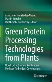 book Green Protein Processing Technologies from Plants: Novel Extraction and Purification Methods for Product Development