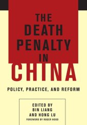 book The Death Penalty in China: Policy, Practice, and Reform