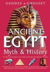 book Ancient Egypt Myth and History: The religion, myths, and gods of ancient Egypt explained against the background of its history