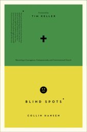 book Blind Spots: Becoming a Courageous, Compassionate, and Commissioned Church