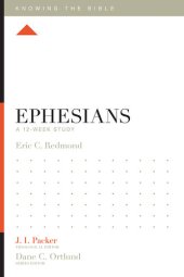 book Ephesians: A 12-Week Study