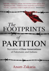 book The Footprints of Partition: Narratives of Four Generations of Pakistanis and Indians