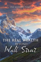 book The Real Wealth Beyond Wall Street