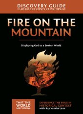 book Fire on the Mountain Discovery Guide: Displaying God to a Broken World