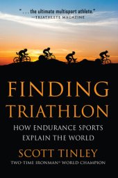 book Finding Triathlon: How Endurance Sports Explain the World