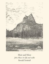 book Muir and More: John Muir, His Life and Walks