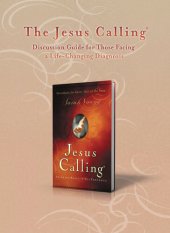 book The Jesus Calling Discussion Guide for Those Facing a Life-Changing Diagnosis