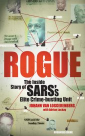 book Rogue: The Inside Story of SARS's Elite Crime-busting Unit