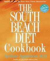 book The South Beach Diet Cookbook: More than 200 Delicious Recipies That Fit the Nation's Top Diet