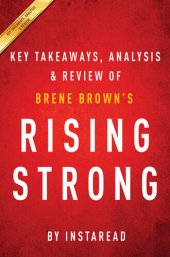 book Rising Strong: by Brene Brown / Key Takeaways, Analysis & Review