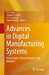 book Advances in Digital Manufacturing Systems: Technologies, Business Models, and Adoption