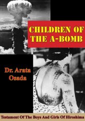 book Children Of The A-Bomb: Testament Of The Boys And Girls Of Hiroshima