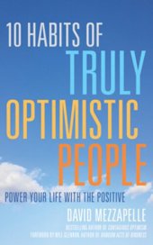 book 10 Habits of Truly Optimistic People: Power Your Life with the Positive