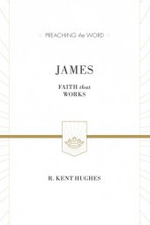 book James (ESV Edition): Faith That Works