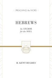 book Hebrews (2 volumes in 1 / ESV Edition): An Anchor for the Soul