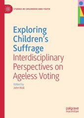 book Exploring Children's Suffrage: Interdisciplinary Perspectives on Ageless Voting