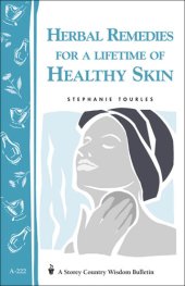 book Herbal Remedies for a Lifetime of Healthy Skin: Storey Country Wisdom Bulletin A-222