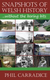 book Snapshots of Welsh History: Without the Boring Bits