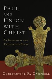 book Paul and Union with Christ: An Exegetical and Theological Study