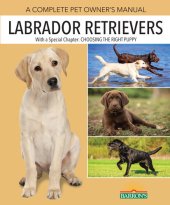 book Labrador Retrievers: A Complete Pet Owner's Manual