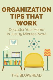 book Organization Tips That Work: Declutter Your Home In Just 15 Minutes Now!