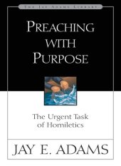 book Preaching with Purpose: The Urgent Task of Homiletics