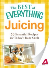 book Juicing: 50 Essential Recipes for Today's Busy Cook