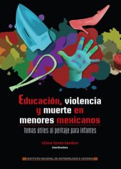 book Educación, violencia y muerte en menores mexicanos: Temas útiles al peritaje para infantes