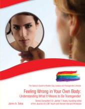 book Feeling Wrong in Your Own Body: Understanding What It Means to Be Transgender