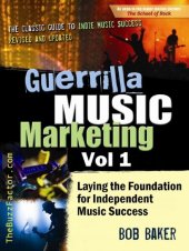 book Guerrilla Music Marketing, Vol 1: Laying the Foundation for Independent Music Success