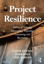 book Project Resilience: The Art of Noticing, Interpreting, Preparing, Containing and Recovering