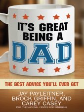 book It's Great Being a Dad: The Best Advice You'll Ever Get