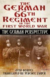 book The German 66th Infantry Regiment in the First World War: The German Perspective