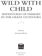 book Wild with Child: Adventures of Families in the Great Outdoors