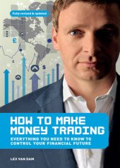 book How to Make Money Trading: Everything you need to know to control your financial future