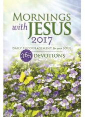 book Mornings with Jesus 2017: Daily Encouragement for Your Soul