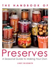 book Handbook of Preserves: A Seasonal Guide to making Your Own