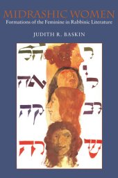 book Midrashic Women: Formations of the Feminine in Rabbinic Literature