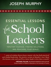 book Essential Lessons for School Leaders: Tips for Courage, Finding Solutions, and Reaching Your Goals