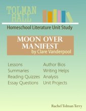 book Moon Over Manifest by Clare Vanderpool: A Homeschool Literature Unit Study