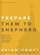 book Prepare Them to Shepherd: Test, Train, Affirm, and Send the Next Generation of Pastors