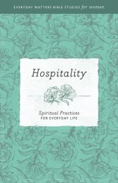 book Hospitality: Spiritual Practices for Everyday Life