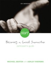 book Start Becoming a Good Samaritan Participant's Guide: Six Sessions