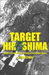 book Target Hiroshima: Deak Parsons and the Creation of the Atomic Bomb